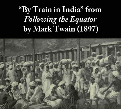 Mark Twain's story By Train in India from Following the Equator (1897)