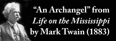 Mark Twain's story An Archangel from Life on the Mississippi (1883)