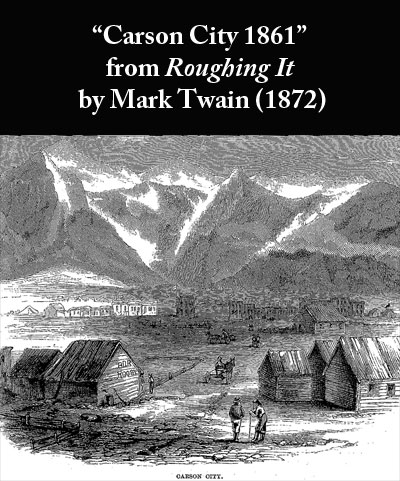 Mark Twain's story Carson City 1861 from Roughing It (1872)