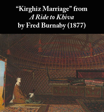 Fred Burnaby's story Kirghiz Marriage from A Ride to Khiva (1877)